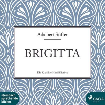 Brigitta (Ungekürzt) - Adalbert Stifter, Audio, 9783869748849