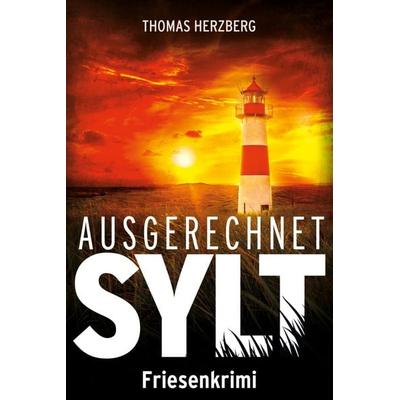 Ausgerechnet Sylt, Taschenbuch von Thomas Herzberg, BookRix GmbH & Co. KG