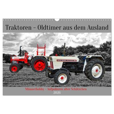 Traktoren - Oldtimer aus dem Ausland (Wandkalender 2026 DIN A3 quer), CALVENDO Monatskalender