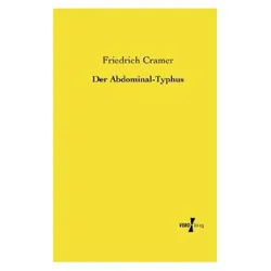 Der Abdominal-Typhus, Fachbücher von Friedrich Cramer