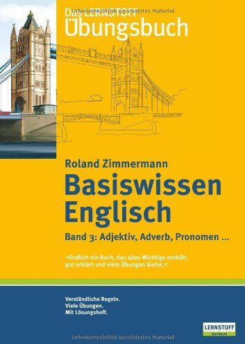 Roland Zimmermann - Das Lernstoff Übungsbuch: Basiswissen Englisch, Band 3: Adjektiv, Adverb, Pronomen ...: BD 3 - Preis vom 09.10.2026 07:28:09 h