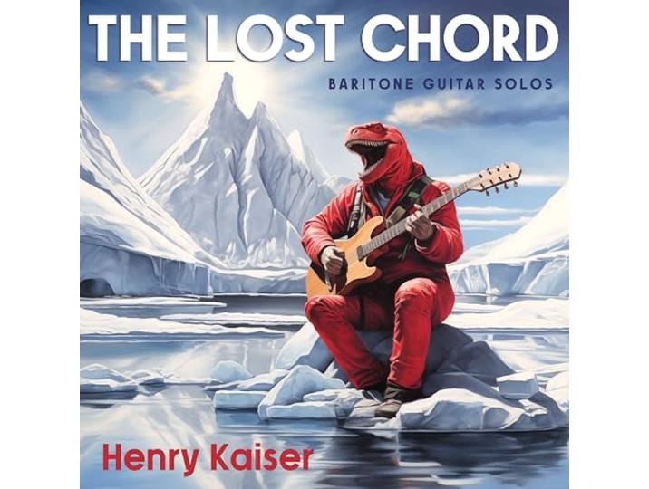 Henry Kaiser - The Lost Chord