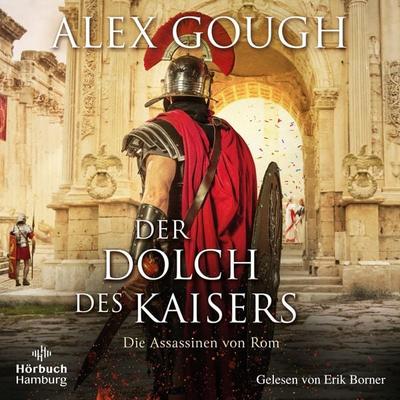Der Dolch des Kaisers (Die Assassinen von Rom 2) - Alex Gough, Audio, 9783844935059