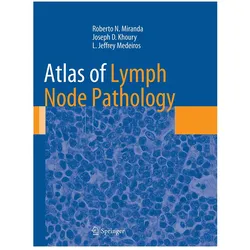 Atlas of Lymph Node Pathology, Fachbücher von Joseph D. Khoury, Roberto N. Miranda, L. Jeffrey Medeiros, Roberto N Miranda Joseph D Khoury L Jeffrey Medeiros