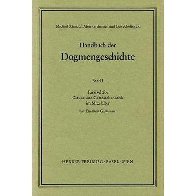 Glaube und Gotteserkenntnis im Mittelalter, Taschenbuch von Elisabeth Gössmann, Herder, 978-3-451-00718-7