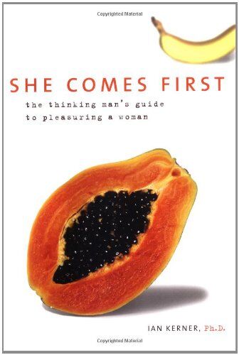 Ian Kerner - She Comes First: The Thinking Man's Guide to Pleasuring a Woman - Preis vom 02.10.2026 23:42:20 h
