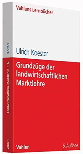 Ulrich Koester - Grundzüge der landwirtschaftlichen Marktlehre (Lernbücher für Wirtschaft und Recht) - Preis vom 10.10.2026 11:48:34 h