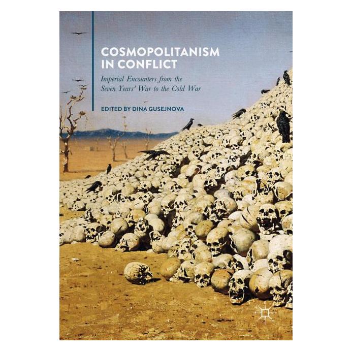 Palgrave Macmillan Uk Cosmopolitanism in Conflict (Englisch, Hardcover, Dina Gusejnova) (63382548)
