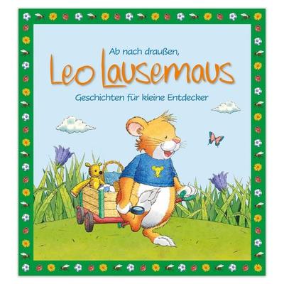 Ab nach draußen, Leo Lausemaus. Geschichten für kleine Entdecker, Gebundene Ausgabe von Sophia Witt, Lingen, 978-3-96347-402-6