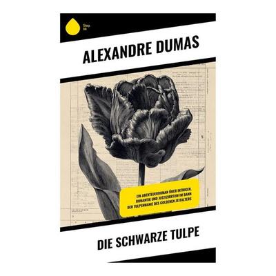 Die schwarze Tulpe, Taschenbuch von Alexandre Dumas, Copycat, 978-80-283-9370-0
