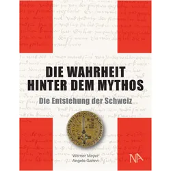 Die Wahrheit hinter dem Mythos, Sachbücher von Angelo Garovi, Werner Meyer