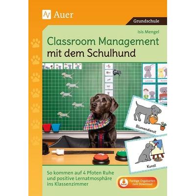 Classroom Management mit dem Schulhund, Set von Isis Mengel, Auer Verlag in der AAP Lehrerwelt GmbH, 978-3-403-08614-7