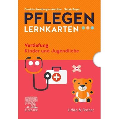 PFLEGEN Lernkarten Vertiefung Kinder und Jugendliche, Sonstige von Cordula Kornberger,Sarah Bayer,Sarah Kirchheimer, Urban & Fischer in Elsevier,