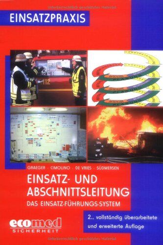 Arvid Graeger - Einsatz- und Abschnittsleitung: Das Einsatz-Führungssystem (EFS) (Einsatzpraxis) - Preis vom 09.10.2026 07:28:09 h