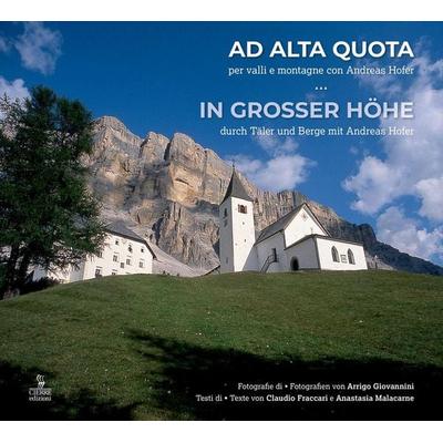 Ad alta quota. Per valli e montagne con Andreas Hofer. Ediz. italiana e tedesca, Taschenbuch von Claudio Fraccari,Anastasia Malacarne, Cierre Edizioni