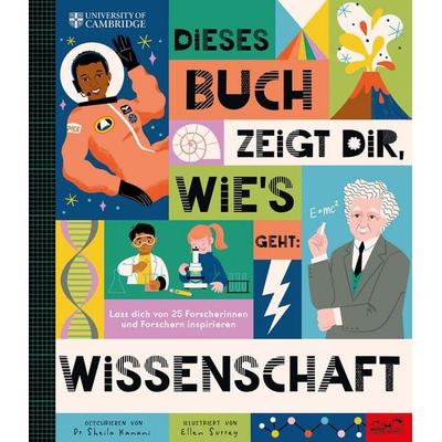 Dieses Buch zeigt dir, wie’s geht : Wissenschaft, Gebundene Ausgabe von Sheila Kanani, E. A. Seemann in E. A. Seemann Henschel GmbH & Co. KG,