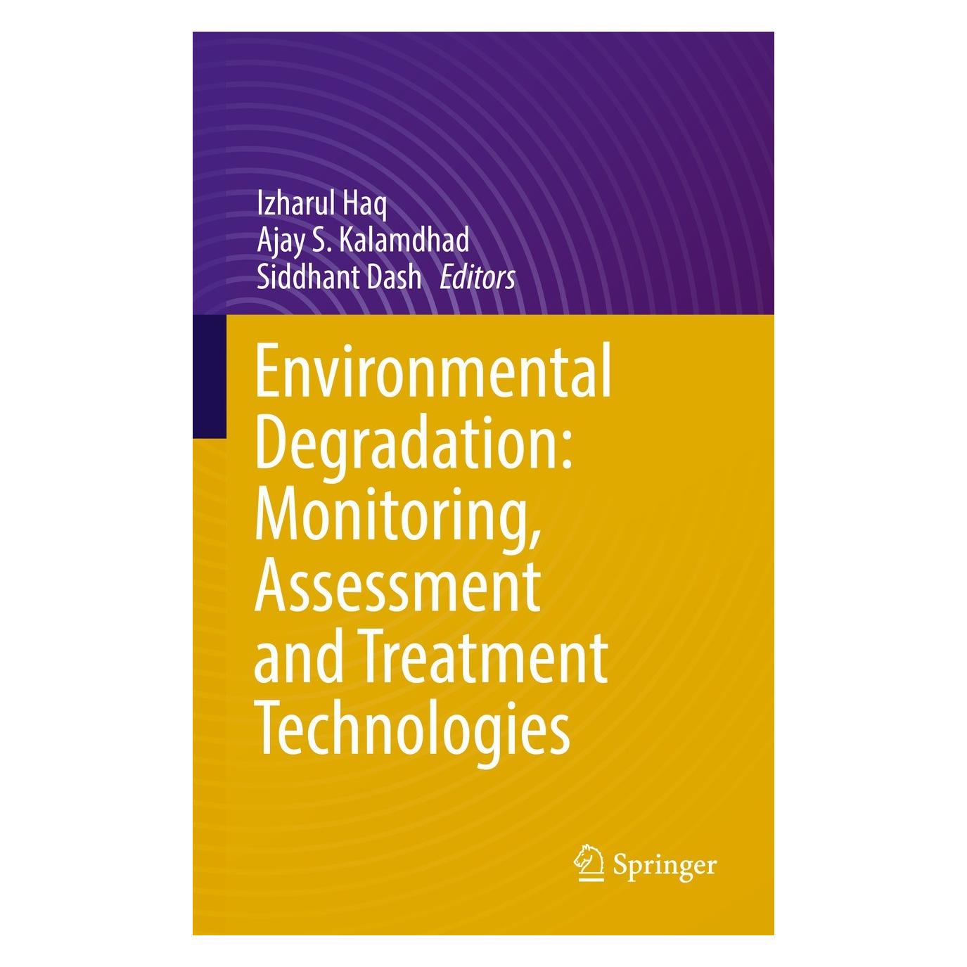 Springer Environmental Degradation: Monitoring (Englisch, Hardcover, Ajay S. Kalamdhad, Izharul Haq, Siddhant Dash) (9783030941475)