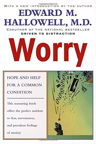 Hallowell M.D., Edward M. - Worry: Hope and Help for a Common Condition - Preis vom 02.10.2026 23:42:20 h