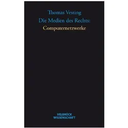 Die Medien des Rechts: Computernetzwerke, Fachbücher von Thomas Vesting