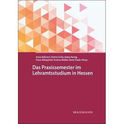 Das Praxissemester im Lehramtsstudium in Hessen, Taschenbuch von , Waxmann Verlag GmbH, 978-3-8309-4578-9