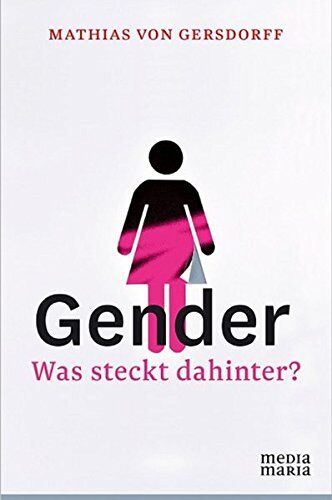 Gersdorff, Mathias von - Gender: Was steckt dahinter? - Preis vom 09.10.2026 07:28:09 h
