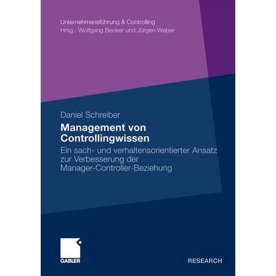 Management von Controllingwissen, Taschenbuch von Daniel Schreiber, Betriebswirtschaftlicher Verlag Gabler, 978-3-8349-2205-2