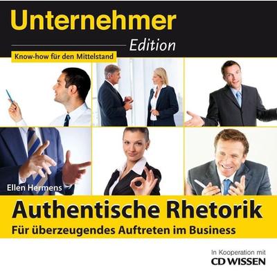 Unternehmeredition - Authentische Rhetorik. - Für überzeugendes Auftreten im Business - Ellen Hermens, Audio, 4056198056226