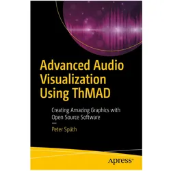 Advanced Audio Visualization Using ThMAD, Fachbücher von Peter Späth
