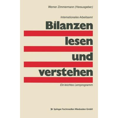 Bilanzen lesen und verstehen, Taschenbuch von Werner Zimmermann, Vieweg & Teubner, 978-3-528-08328-1