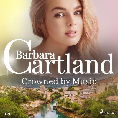 Crowned by Music (Barbara Cartland's Pink Collection 119) - Barbara Cartland, Audio, 9788726361575