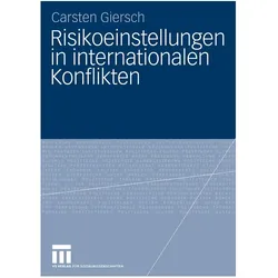 Risikoeinstellungen in internationalen Konflikten, Fachbücher von Carsten Giersch