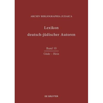 Lexikon deutsch-jüdischer Autoren / Güde-Hein, Gebundene Ausgabe von Archiv Bibliographia Judaica e.V., De Gruyter, 978-3-598-22690-8