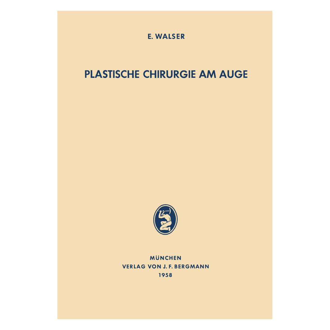 Springer Plastische Chirurgie am Auge (Deutsch, Softcover, E Walser, E. Walser) (55570698)