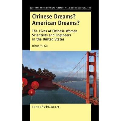 Chinese Dreams? American Dreams?, Gebundene Ausgabe von Diane Yu Gu, Brill, 978-94-6300-539-5