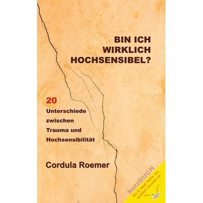 Bin ich wirklich hochsensibel?, Taschenbuch von Cordula Roemer, BoD – Books on Demand, 978-3-7568-1821-1