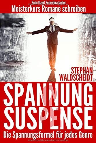 Stephan Waldscheidt - Spannung & Suspense - Die Spannungsformel für jedes Genre: Meisterkurs Romane schreiben - Preis vom 10.10.2026 11:48:34 h