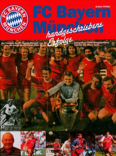 Achim Pfeifer - FC Bayern München - Handgeschriebene Erfolge. Eine Chronik aller Erfolge von 1932 bis heute - Preis vom 09.10.2026 07:28:09 h