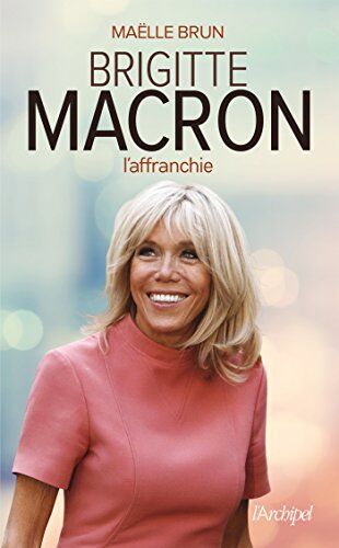 Brigitte Macron : l'affranchie - Preis vom 09.10.2026 07:28:09 h