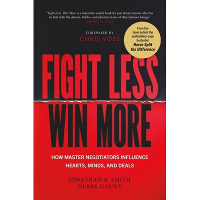 Fight Less, Win More, Taschenbuch von Jonathan B. Smith,Derek Gaunt, Vermilion, 978-1-5299-9040-9