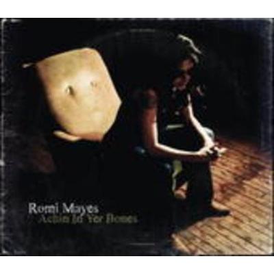 Achin In Yer Bones - Romi Mayes, CD