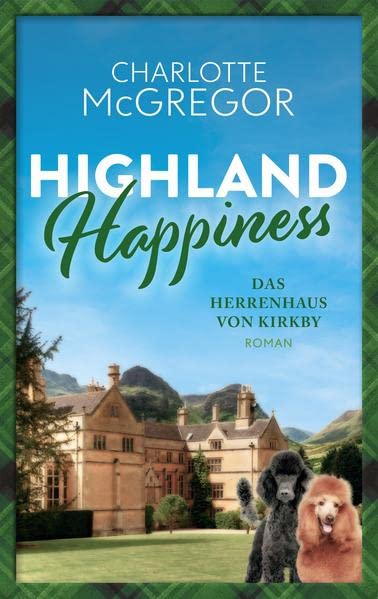 Charlotte McGregor - Highland Happiness - Das Herrenhaus von Kirkby - Preis vom 02.10.2026 23:42:20 h