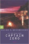 Weisbecker, Allan C - Auf der Suche nach Captain Zero. Der Trip eines Surfers bis ans Ende der Straße. - Preis vom 14.10.2026 23:07:16 h