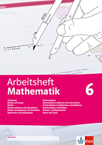 Arbeitsheft Mathematik. Teilbarkeit, Winkel und Kreise, Brüche, Symmetrie und Abbildungen, Dezimalzahlen und Größen, Flächen- und Rauminhalte, Daten ... 6 (Arbeitsheft Mathematik. Ausgabe ab 2019) - Preis vom 19.10.2026 19:33:35 h