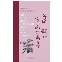 Nur eine kleine Maulbeere. Aber sie wog schwer, Belletristik von Hakko Ishitobi, Toru Haga, Peter Pantzer, Michiko