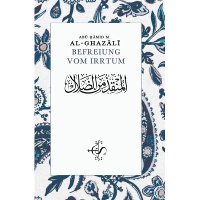 Befreiung vom Irrtum, Taschenbuch von Abu Hamid M. Al-Ghazali, Spohr Verlag, 978-3-911433-01-3