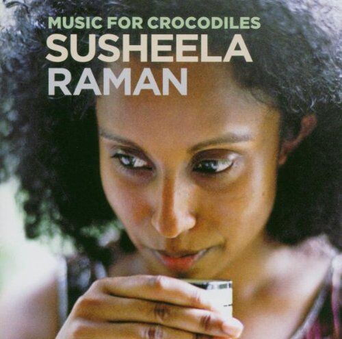 Susheela Raman - Music for Crocodiles - Preis vom 08.10.2026 07:26:42 h