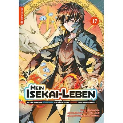 Mein Isekai-Leben - Mit der Hilfe von Schleimen zum mächtigsten Magier einer anderen Welt 17, Taschenbuch von Shinkoshoto,Huuka Kazabana,Friendly