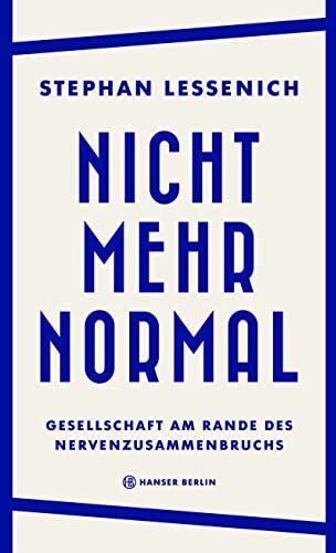 Stephan Lessenich - Nicht mehr normal: Gesellschaft am Rande des Nervenzusammenbruchs - Preis vom 18.10.2026 15:28:09 h