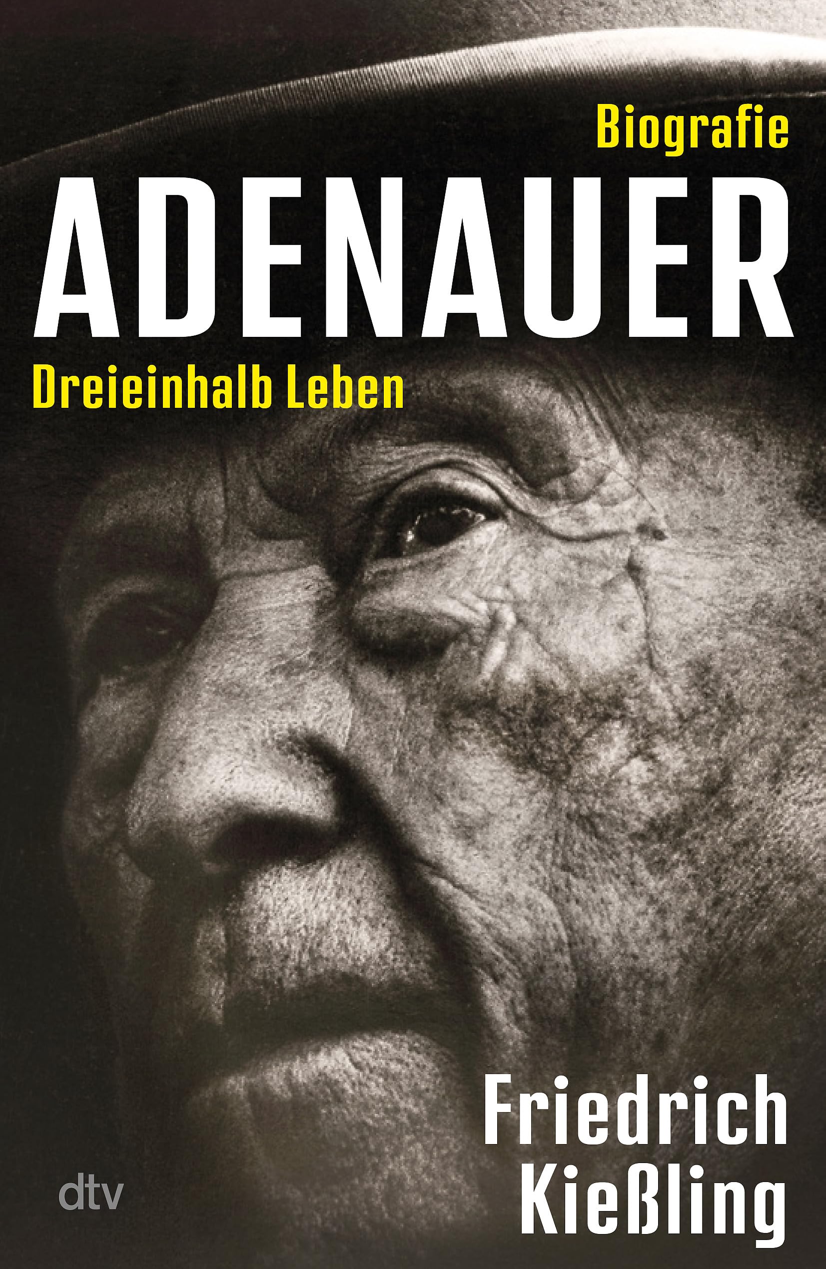 Friedrich Kießling - Adenauer: Dreieinhalb Leben – Biografie 150. Geburtstag des Gründers der Bundesrepublik - Preis vom 16.10.2026 11:41:07 h