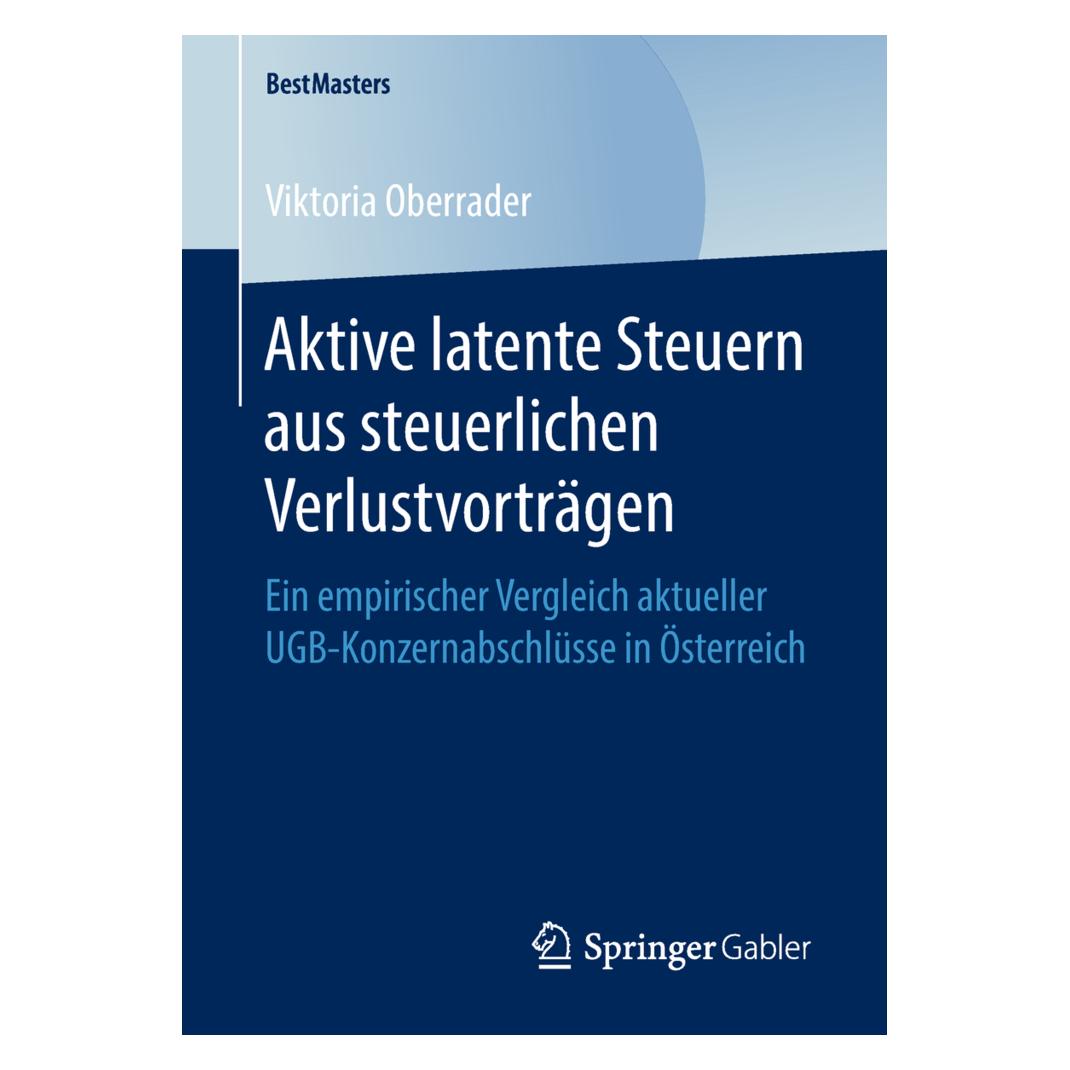 Springer Aktive latente Steuern aus steuerlichen Verlustvorträgen (Deutsch, Softcover, Viktoria Oberrader) (56016034)
